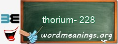 WordMeaning blackboard for thorium-228